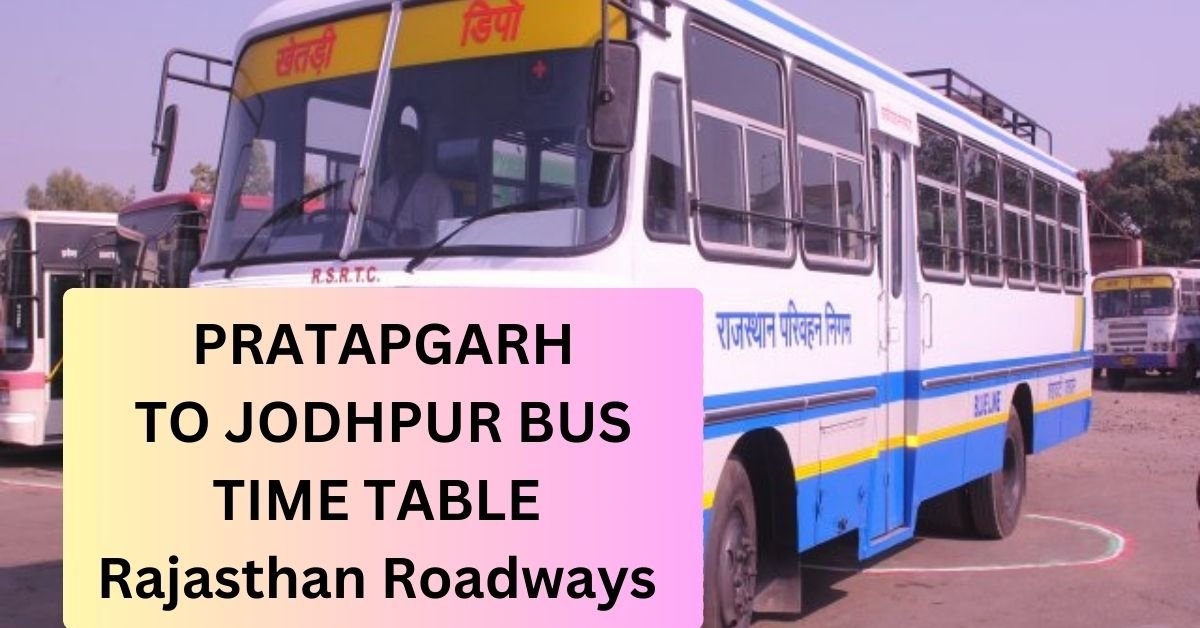 Pratapgarh To Jodhpur Bus Time Table Rajasthan Roadways (Update)