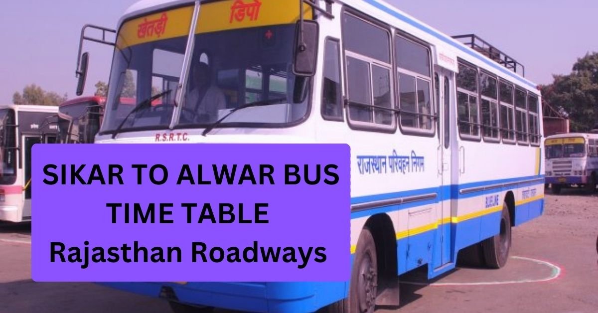 Sikar To Alwar Bus Time Table Rajasthan Roadways (Update)