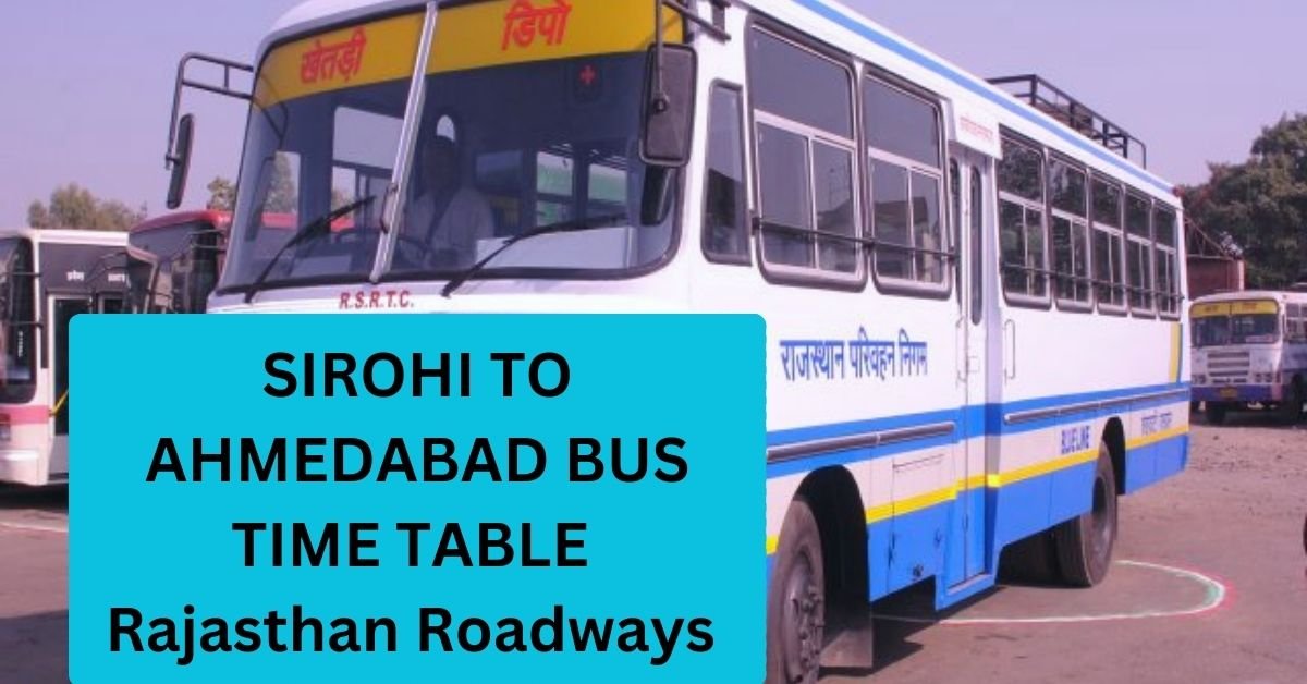 Sirohi To Ahmedabad Bus Time Table Rajasthan Roadways (Update)