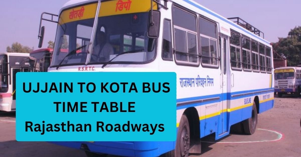 Ujjain To Kota Bus Time Table Rajasthan Roadways (Update)